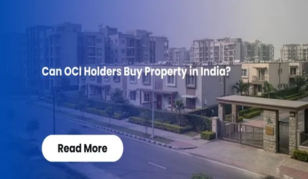 Can OCI/PIO Buy Property? Featured Image of Can OCI/PIO Buy Property?